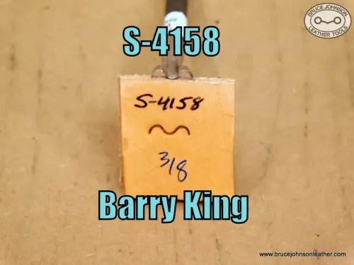 S-4158 – Barry King leaf cutter – scalloper, 3/8 inches wide – $30.00.
