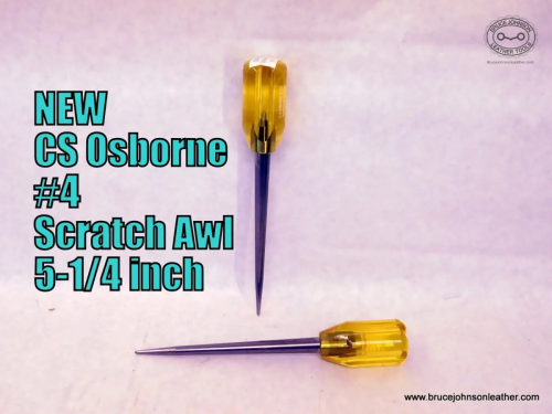 CS Osborne New #4 scratch awl, 5-1-4 inch shank end – $15.00 – in stock.