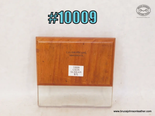 10009 – CS Osborne Newark marked glass slicker perfect with no chips and smooth edges – $75.00.