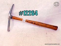 12264 – BL Marder saddlers tack hammer with straight smooth cross peen – $125.00.