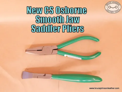 CS Osborne #4 smooth jaw saddler pliers - sharp edges buffed to avoid marking leather – $55.00 – in stock.
