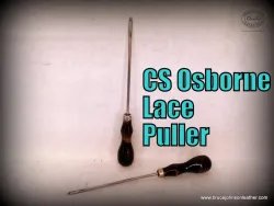 CS Osborne lace puller -  polished smooth to avoid cutting or scarring lace– $40.00 – in stock