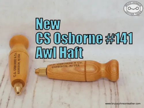 CSO-141 – CS Osborne #141 awl haft - hand tightens and fits small awl blades – $25.00. - in stock