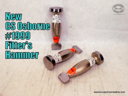 CS Osborne #1999 small fitters hammer -1-3/8 inch face and 1inch peen, 12 ounces – $25.00 – in stock.