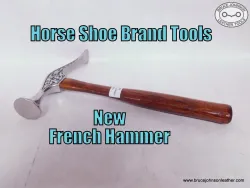 HSBTFH - New - Horse Shoe Brand Tools French hammer – $105.00. – In stock