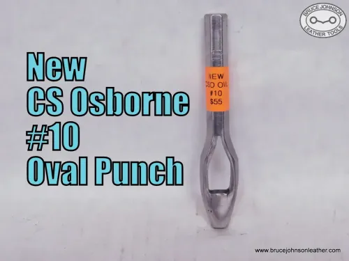 New CS Osborne #10 oval punch, 1-4 X 3-8 inch – $55.00. - in stock