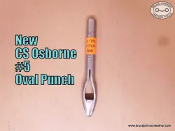 New CS Osborne #5 oval punch, 5-32 X 7-32 inch – $55.00 – in stock.