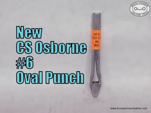 New CS Osborne #6 oval punch, 5-32 X 1-4 inch – $55.00. in stock