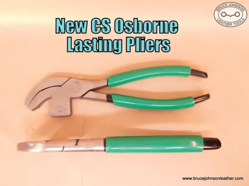 New CS Osborne lasting pliers, 5-16 inch wide tips – $50.00. - In Stock.