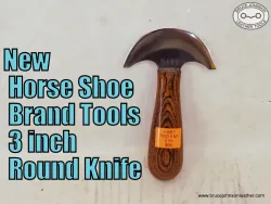 New – Horse Shoe Brand Tools 3 inch round knife – $95.00. – In stock