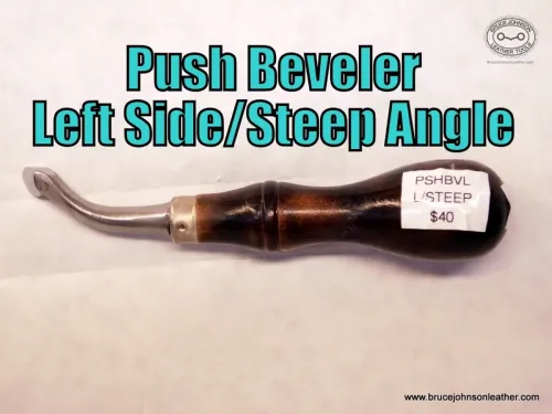 Push Beveler-left side steep angle-bevels left side of the cut line – $40.00 – in stock.