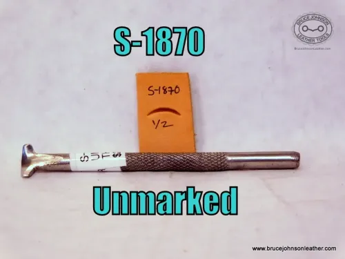 S-1870 – unmarked thin smooth veiner, 1-2 inch – $20.00.