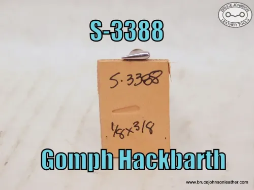 S-3388 – Gomph Hackbarth smooth shader, 1-8X 3-8 inch – $30.00.