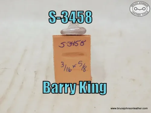 S-3458 – Barry King vertical line shader, 3-16 X 5-8 inch – $30.00.