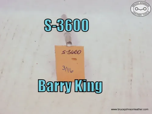 S-3600 – Barry King 3-16 inch checkered beveler – $30.00.
