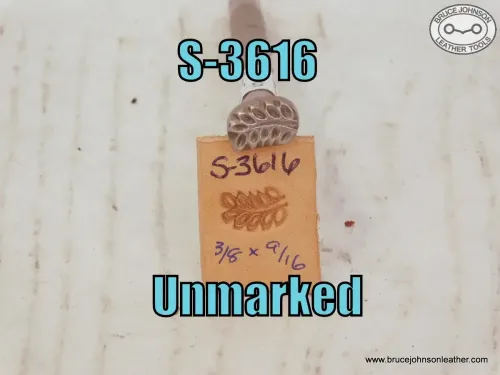 S-3616 – unmarked leaf stamp, 3-8 X 9-16 inch – $35.00.