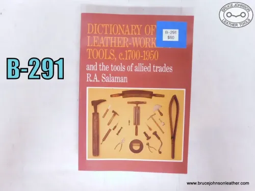 SOLD - B-291 – Dictionary Of Leatherworking Tools, great book – $60.00.