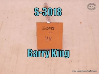 SOLD - S-3018 – Barry King 1-8 inch smooth beveler – $20.00.
