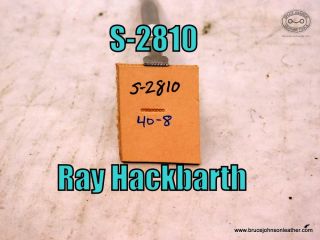S-2810 – marked Ray Hackbarth #108 – eight seed bar grounder #40-8 – $50.00