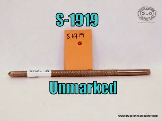 S-1919 – unmarked smooth seeder, 1-16 inch – $20.00