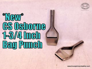 CSO 1-3/4 Bag Punch - New CS Osborne bag or slot punch, 1-3/4 inch, edges are polished and sharpened - $90.00 -  IN stock