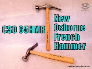 CSO #65HMR - CS Osborne French pattern leather hammer, face and heel polished and rounded off to avoid marking your leather, If you are forming leather - this hammer is indispensible. 14 ounce weight  – $45.00 - In Stock