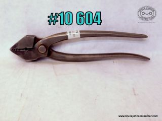 10604 – Gustavelker lasting pliers 7-8 inch wide – $25.00