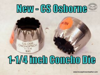 CSO 1.25 Concho die – new CS Osborne 1-1/4 inch poncho die – $90.00 – several in stock