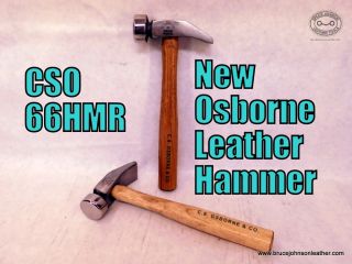 CSO #66 HMR – CS Osborne general-purpose leather hammer, face and heel polished to avoid marking your leather, 15 ounce weight  – $45.00 - IN STOCK.