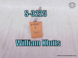 S-3225 – William Klutts undershot lifter stamp, 3-32 inch – $35.00.