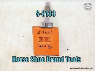 S-3133 – Horse Shoe Brand Tools rope center basket stamp, 1-4X 1-2 inch – $50.00.