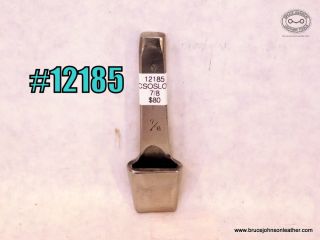12185 – CS Osborne 7/8 inch slot punch – $80.00