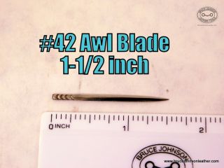 CSO AB #42 – #42 harness maker style awl blade, 1-1-2 inches sharpened and polished – $20.00