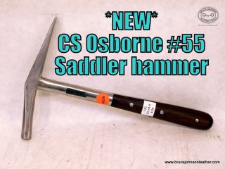 CS Osborne #55 new saddler hammer – $100.00.