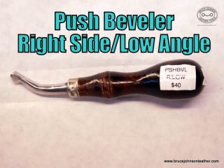 Push beveler Right Low Angle, bevels the right side of the cut line, low angle – $40.00 – In Stock