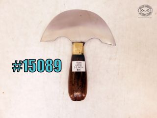 15089 - Unmarked 5-1/2 inch wide round knife -$90.00.