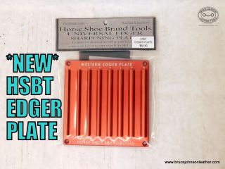 HSBT edger plate – Horse Shoe Brand Tools edger sharpening aid – will help maintain a sharp edge on your round bottom edgers – $52.50. - IN STOCK