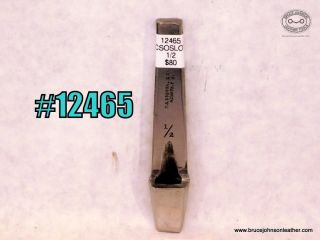 12465 – CS Osborne 1/2 inch slot punch – $80.00.